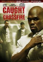 Watch Caught in the Crossfire Moviesjoy