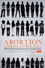 Watch Abortion: Stories Women Tell Moviesjoy