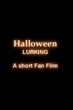 Watch Halloween Lurking Moviesjoy