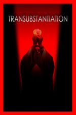 Watch Transubstantiation Moviesjoy