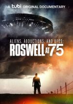 Watch Aliens, Abductions & UFOs: Roswell at 75 Moviesjoy