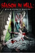 Watch Season In Hell: Evil Farmhouse Torture Moviesjoy