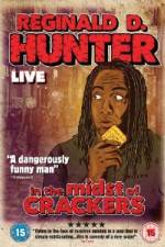 Watch Reginald D Hunter Live In the Midst of Crackers Moviesjoy