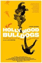 Watch Hollywood Bulldogs: The Rise and Falls of the Great British Stuntman Moviesjoy
