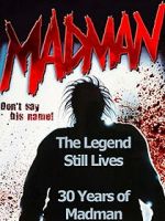 Watch The Legend Still Lives: 30 Years of Madman Moviesjoy
