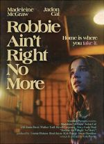 Watch Robbie Ain't Right No More (Short 2023) Moviesjoy