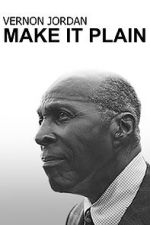 Watch Vernon Jordan: Make It Plain Moviesjoy