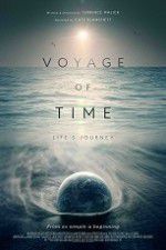 Watch Voyage of Time: Life\'s Journey Moviesjoy