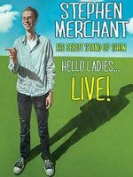 Watch Stephen Merchant: Hello Ladies... Live! Moviesjoy