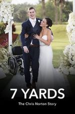 Watch 7 Yards: The Chris Norton Story Moviesjoy