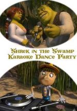 Watch Shrek in the Swamp Karaoke Dance Party Moviesjoy