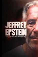 Watch Jeffrey Epstein: The Unredacted Story Moviesjoy