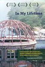 Watch In My Lifetime The Nuclear World Project Moviesjoy