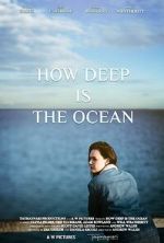 Watch How Deep Is the Ocean Moviesjoy
