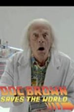 Watch Back to the Future: Doc Brown Saves the World Moviesjoy