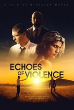 Watch Echoes of Violence Moviesjoy