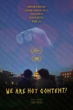 Watch WE ARE NOT CONTENT! Moviesjoy