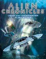 Watch Alien Chronicles: USOs and Under Water Alien Bases Moviesjoy