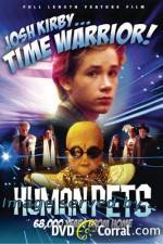 Watch Josh Kirby Time Warrior Chapter 2 the Human Pets Moviesjoy