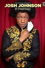 Watch Josh Johnson: # (Hashtag) (TV Special 2021) Moviesjoy