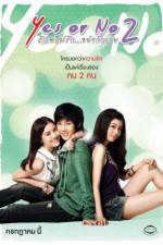 Watch Yes or No 2 Rak Mai Rak Ya Kak Loei Moviesjoy