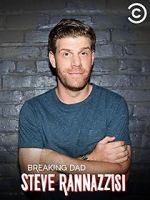 Watch Steve Rannazzisi: Breaking Dad (TV Special 2015) Moviesjoy