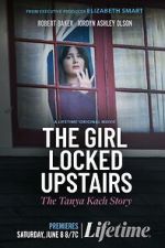 Watch The Girl Locked Upstairs: The Tanya Kach Story Moviesjoy