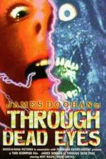 Watch Through Dead Eyes Moviesjoy