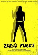 Watch Zero Fucks Moviesjoy