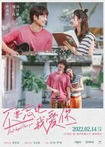 Watch Bu yao wang ji wo ai ni Moviesjoy
