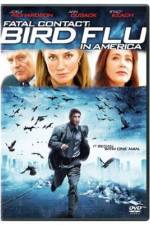 Watch Fatal Contact Bird Flu in America Moviesjoy