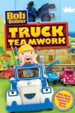 Watch Bob the Builder: Truck Teamwork Moviesjoy