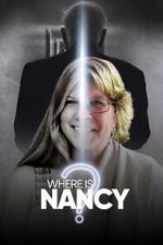 Watch Where Is Nancy? Moviesjoy