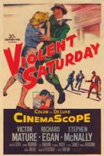 Watch Violent Saturday Moviesjoy