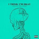 Watch Machine Gun Kelly & Yungblud & Travis Barker: I Think I\'m Okay Moviesjoy