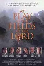 Watch At Play in the Fields of the Lord Moviesjoy