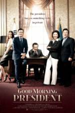 Watch Good Morning President Moviesjoy