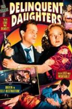 Watch Delinquent Daughters Moviesjoy