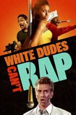 Watch White Dudes Can\'t Rap Moviesjoy