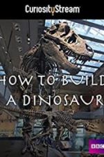 Watch How to Build a Dinosaur Moviesjoy