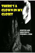 Watch Theres a Clown in My Closet Moviesjoy