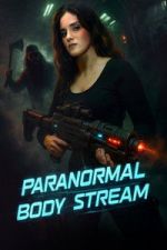 Watch Paranormal Body Stream Moviesjoy