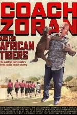 Watch Coach Zoran and His African Tigers Moviesjoy