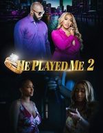 Watch He Played Me 2 Moviesjoy