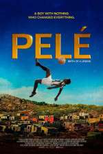 Watch Pelé: Birth of a Legend Moviesjoy