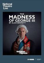 Watch National Theatre Live: The Madness of George III Moviesjoy