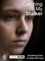 Watch Catching my Stalker Moviesjoy
