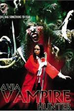 Watch Avia Vampire Hunter Moviesjoy