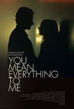 Watch You Mean Everything to Me Moviesjoy