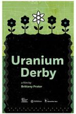 Watch Uranium Derby Moviesjoy